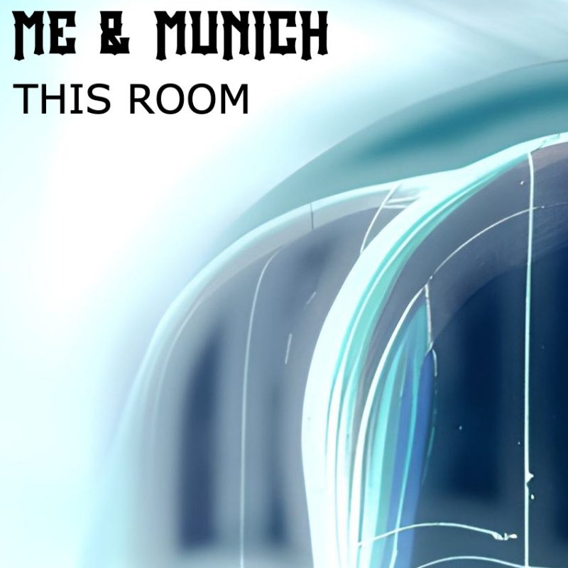 Me & Munich – « This Room » : un cri intérieur en quête d’espace