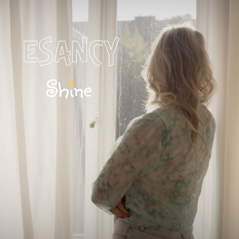 Esancy – “Shine” : quand la lumière intérieure devient refrain