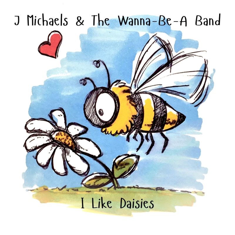 “I Like Daisies” : la douceur affirmée de J Michaels & The Wanna-Be-A Band
