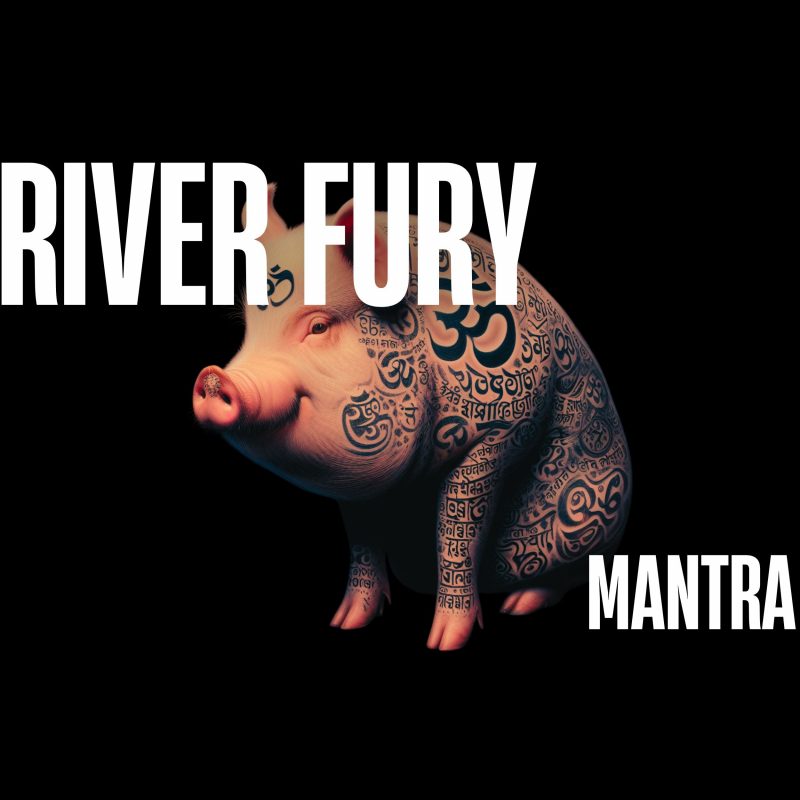 River Fury – « Mantra » : une montée de fièvre électrique