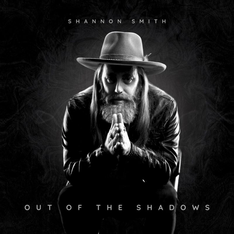 Shannon Smith : « Out of the Shadows », la lumière au bout du chemin