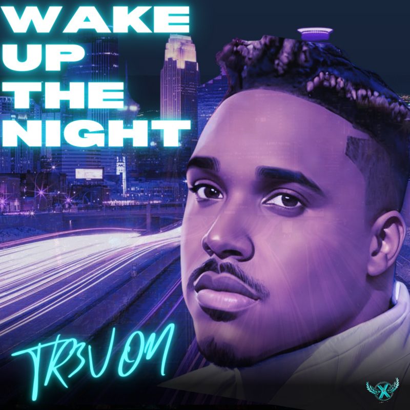 TR3VON – Quand la nuit se réveille au rythme de la résilience avec « Wake Up The Night »