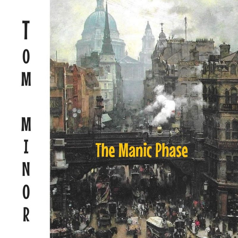 Tom Minor – “The Manic Phase” : chronique d’un EP entre ivresse londonienne et lucidité pop