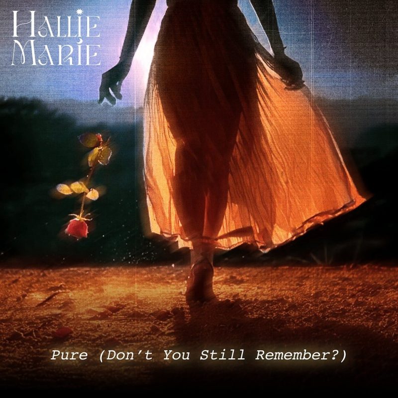 Hallie Marie dépose une perle folk à fleur de peau avec “Pure (Don’t You Still Remember?)”