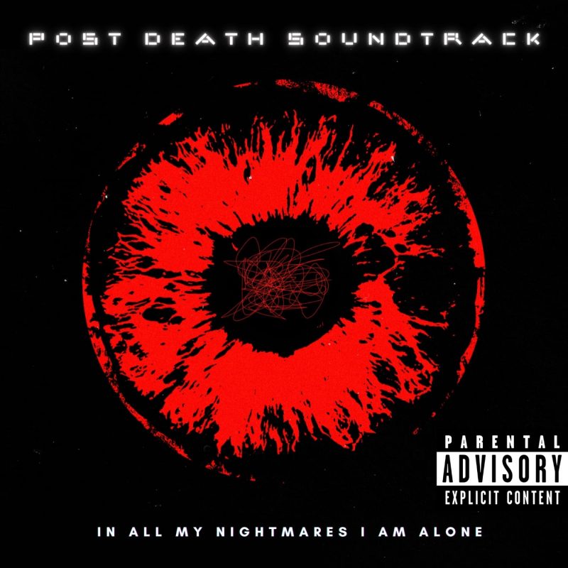 IN ALL MY NIGHTMARES I AM ALONE – Post Death Soundtrack, seul face à l’abîme