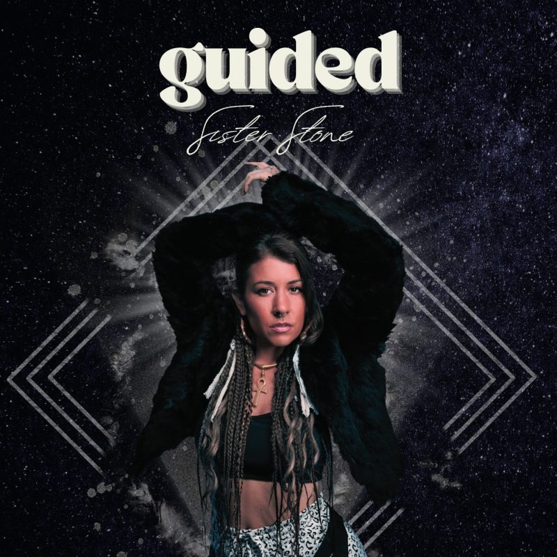 Sister Stone trace un chemin d’âme avec « Guided »