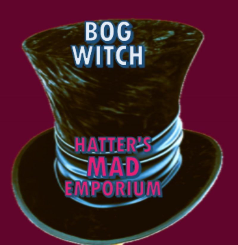 Bog Witch ouvre les portes de la folie avec « Hatter’s Mad Emporium »