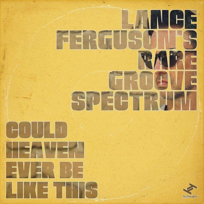 Lance Ferguson rallume le groove sur “Could Heaven Ever Be Like This”