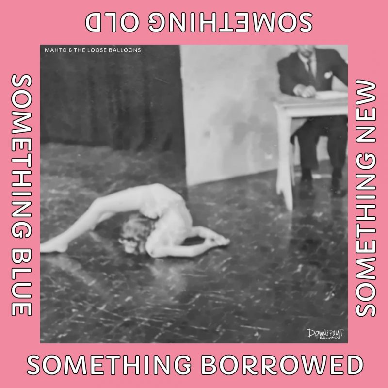 Mahto & The Loose Balloons — Un folk dépouillé qui dit vrai