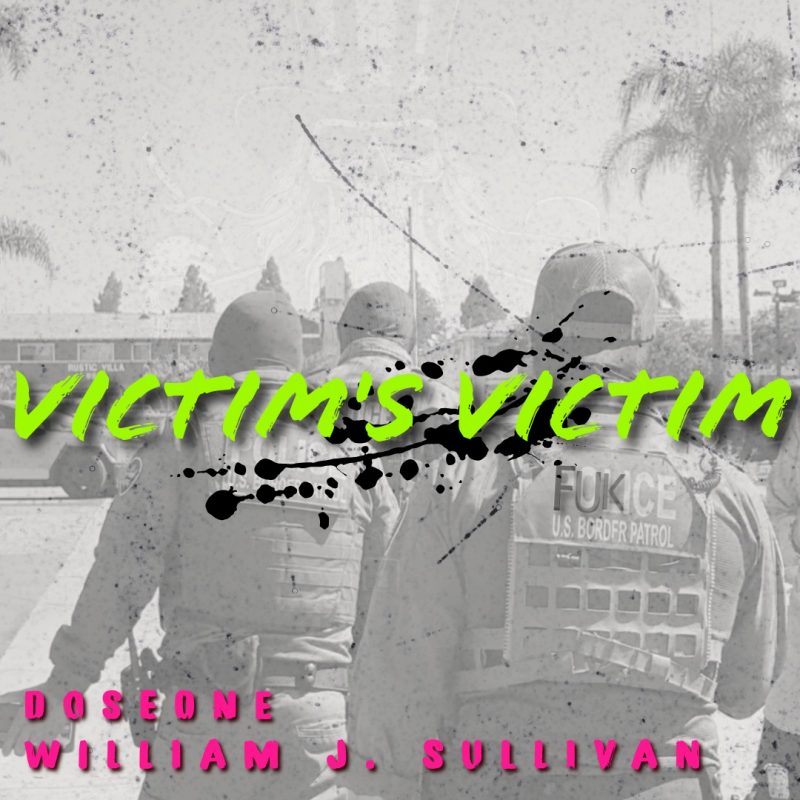 « Victim’s Victim » : William J. Sullivan et Doseone frappent fort