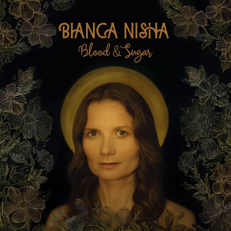 Bianca Nisha : Blood&Sugar, la rencontre délicate de l’ombre et de la lumière