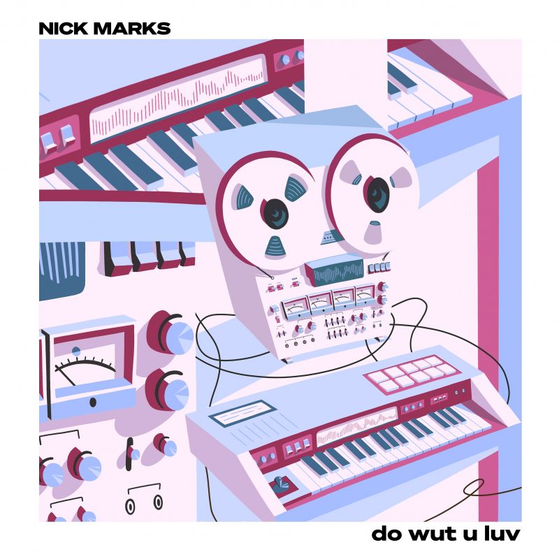 « Do Wut U Luv » : Nick Marks libère son instinct artistique avec une ballade cinématographique