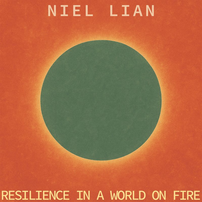 Niel Lian et la délicatesse du piano : voyage au cœur de Resilience in a World on Fire