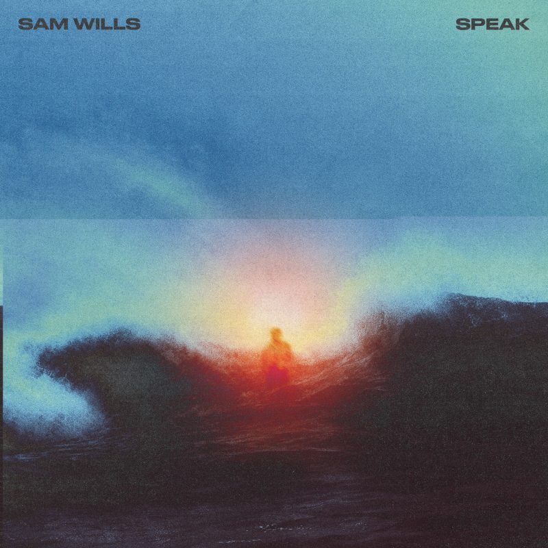 « Speak » : Sam Wills se confie dans une ballade introspective