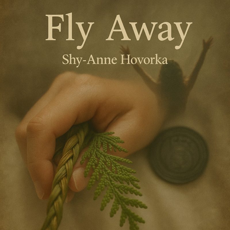 Shy-Anne Hovorka – “Fly Away”, un adieu porté par la lumière