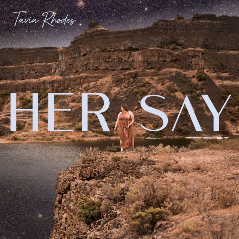 Tavia Rhodes : HER SAY, un premier album vibrant d’émotions