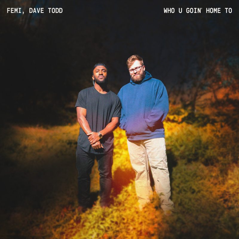 Fémi & Dave Todd électrisent l’hiver avec “Who U Goin’ Home To”
