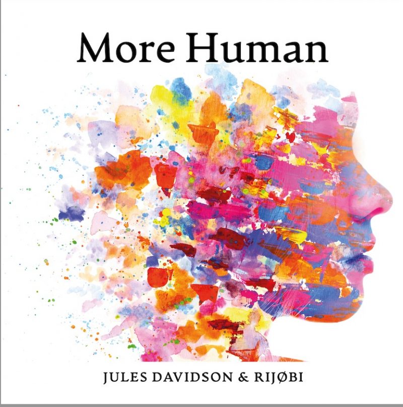 Jules Davidson et RIJOBI : More Human, une onde de choc électro réfléchie