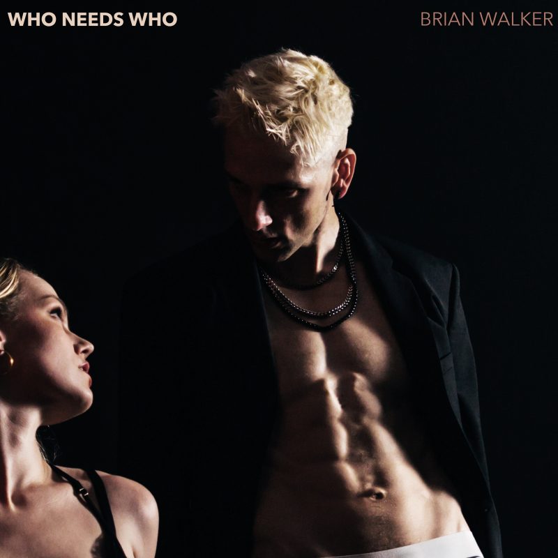 Brian Walker met les cartes sur table avec “WHO NEEDS WHO”, chronique d’un attachement toxique