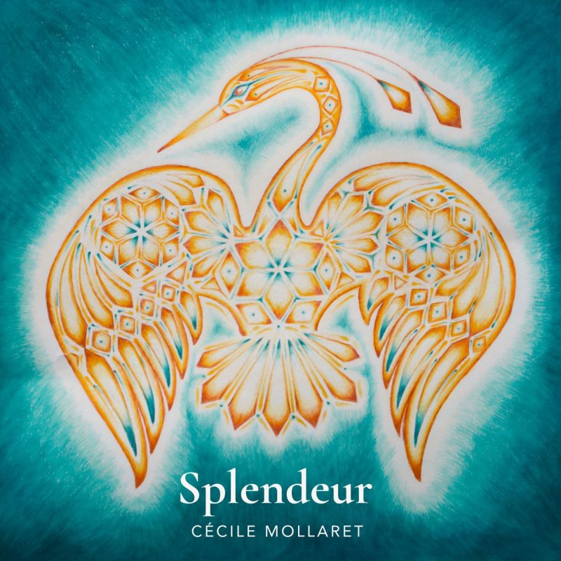 Cécile Mollaret : Le murmure sacré de « Splendeur »