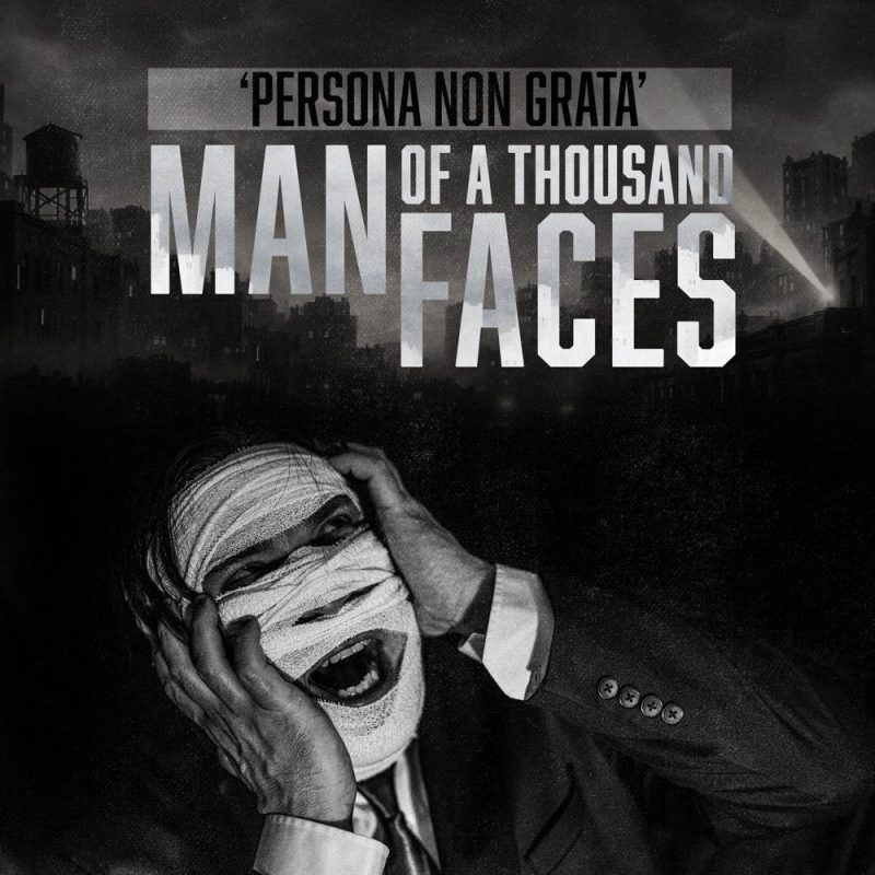 Man of a Thousand Faces : La traque viscérale de « Persona Non Grata »