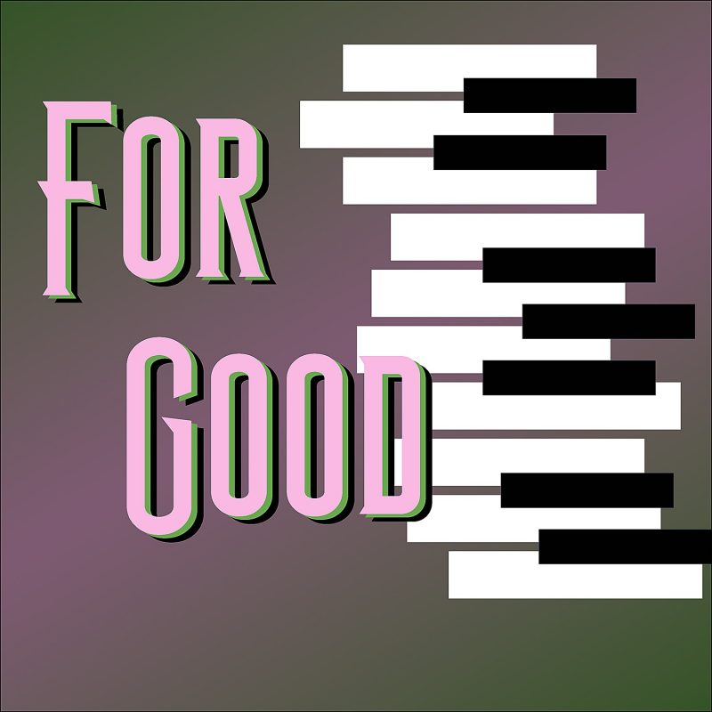 « For Good (for Singing Fingers) » : Quand le Piano de Matt Johnson Apprivoise Broadway