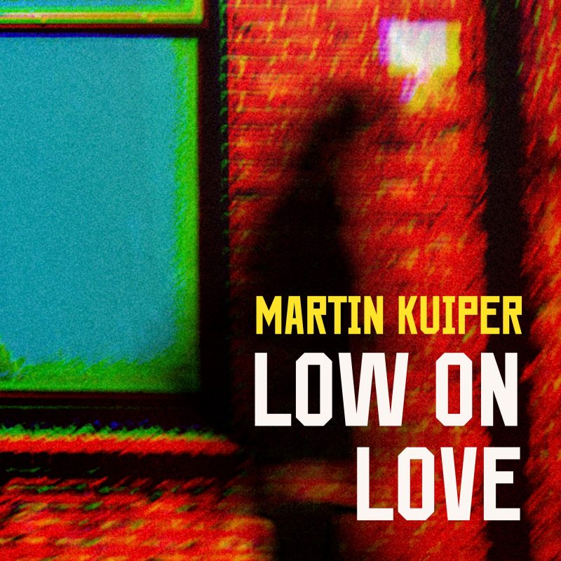 Martin Kuiper : L’éclat rock né des ténèbres de « Low On Love »