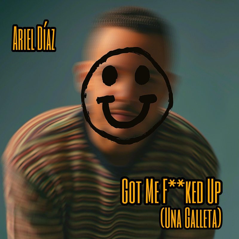 Ariel Díaz : « Got Me Fucked Up (Una Galleta)  » ou la gifle sonore qui brouille les pistes