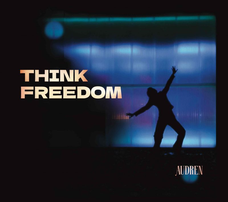 Audren : Le grand retour d&rsquo;une rebelle poétique avec « Think Freedom »