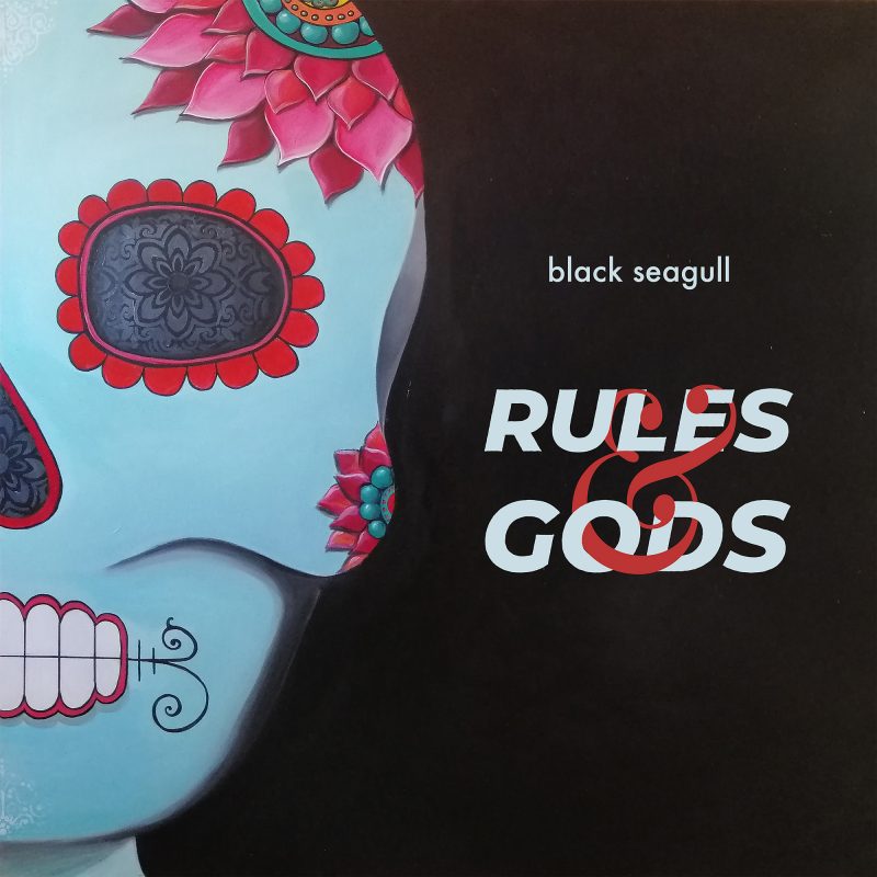 Les Lois Invisibles de Black Seagull avec l&rsquo;album « Rules and Gods « 