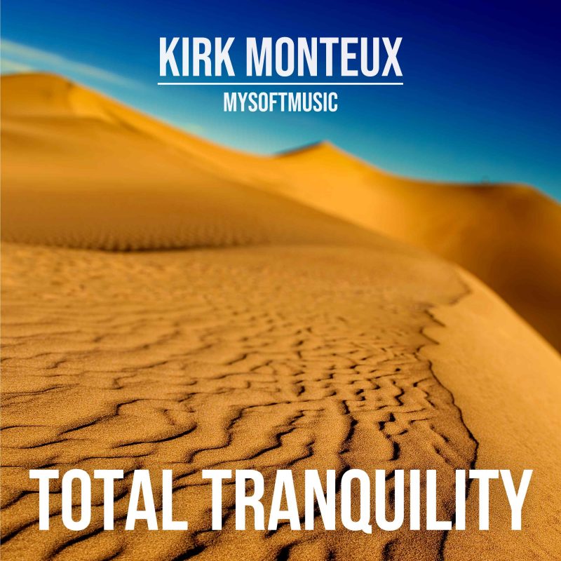 L’Échappée Belle de Kirk Monteux : L&rsquo;Oasis Sensorielle de « Total Tranquility »