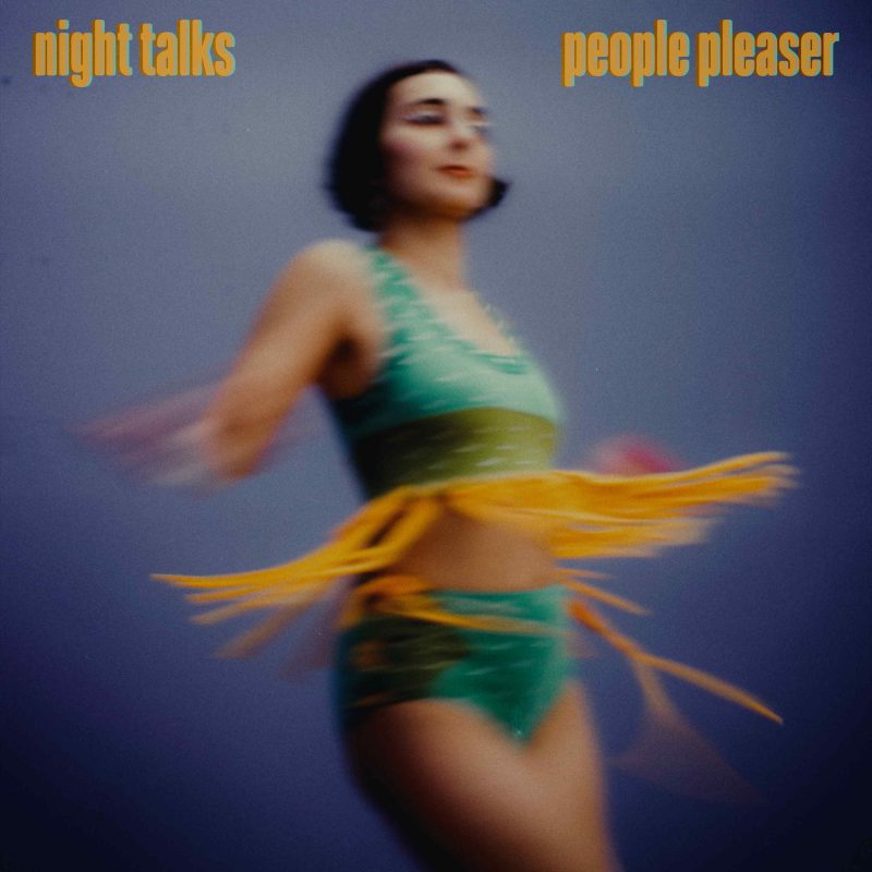 Le sursaut de Night Talks avec une belle pause musicale intitulée « People Pleaser »