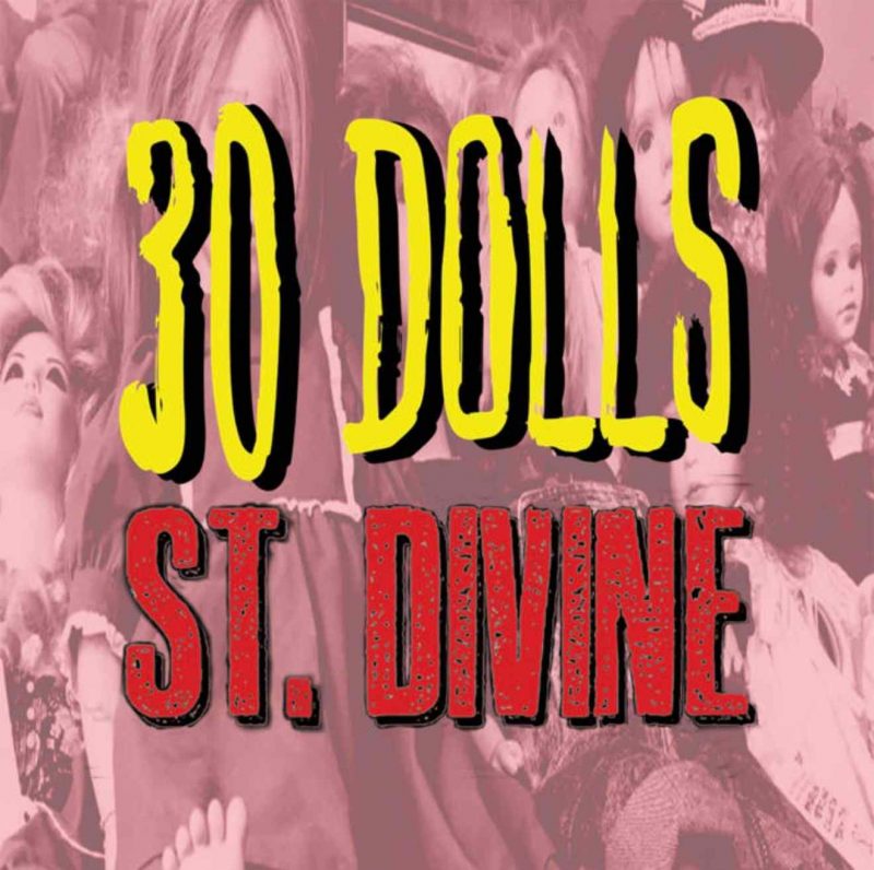 Le retour féroce de St. Divine avec « 30 Dolls »