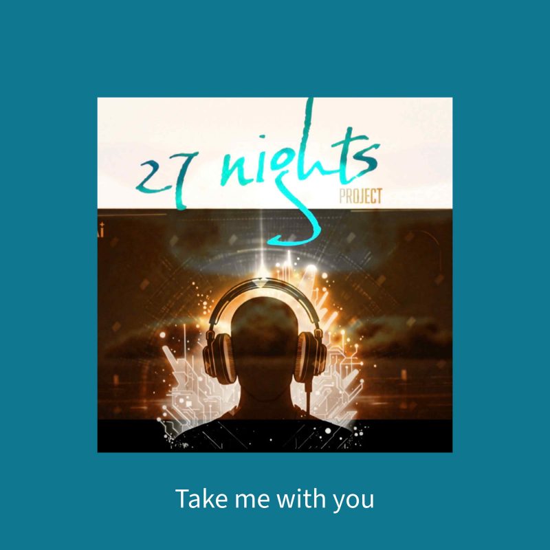 Un dernier souffle nostalgique pour le 27 nights project avec « Take me with you »