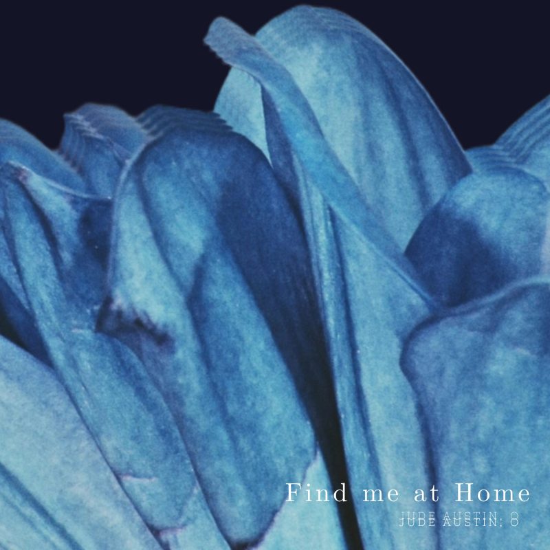 Quand la transition se fait mélodie : l&rsquo;urgence brute de « Find me at Home » signé Jude Austin, O