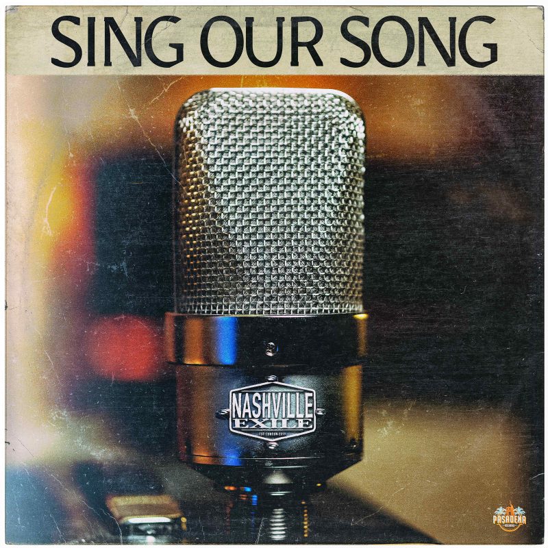 Nashville Exile pose la première pierre de son identité avec « Sing Our Song »