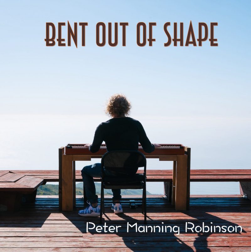 « Bent Out of Shape » par Peter Manning Robinson : La parenthèse musicale de votre journée