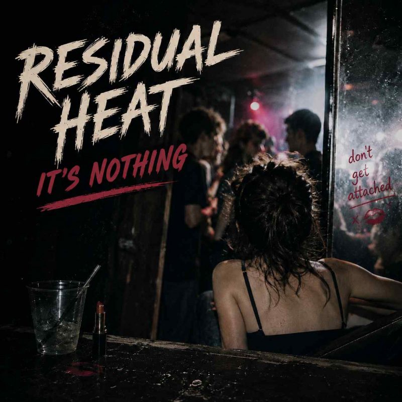 Residual Heat revient avec « It&rsquo;s Nothing » : L&rsquo;écho subtil de l&rsquo;indicible
