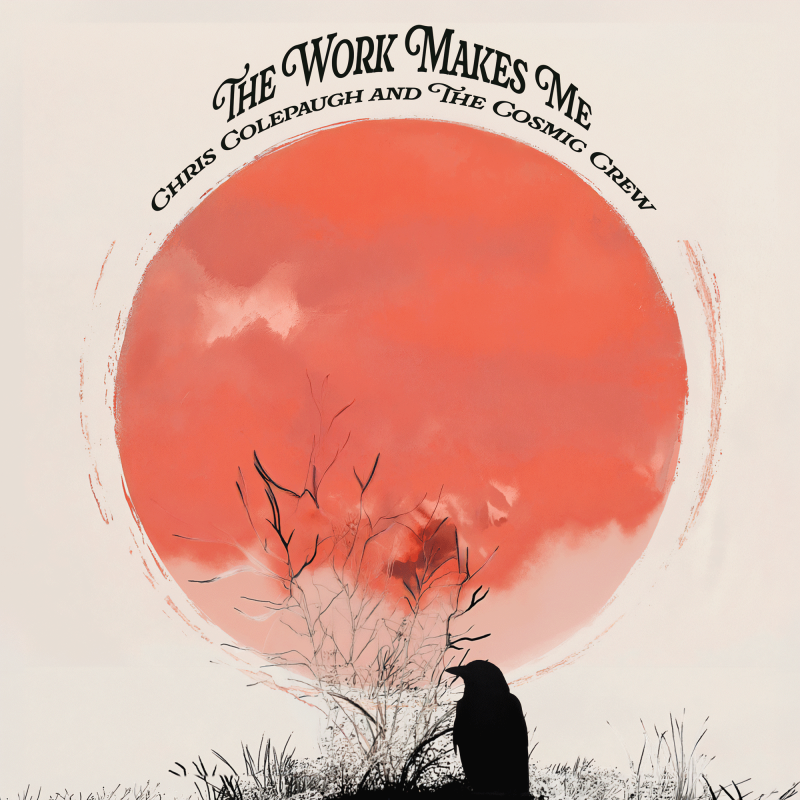 Chris Colepaugh forge son identité dans le roots-rock avec « The Work Makes Me »