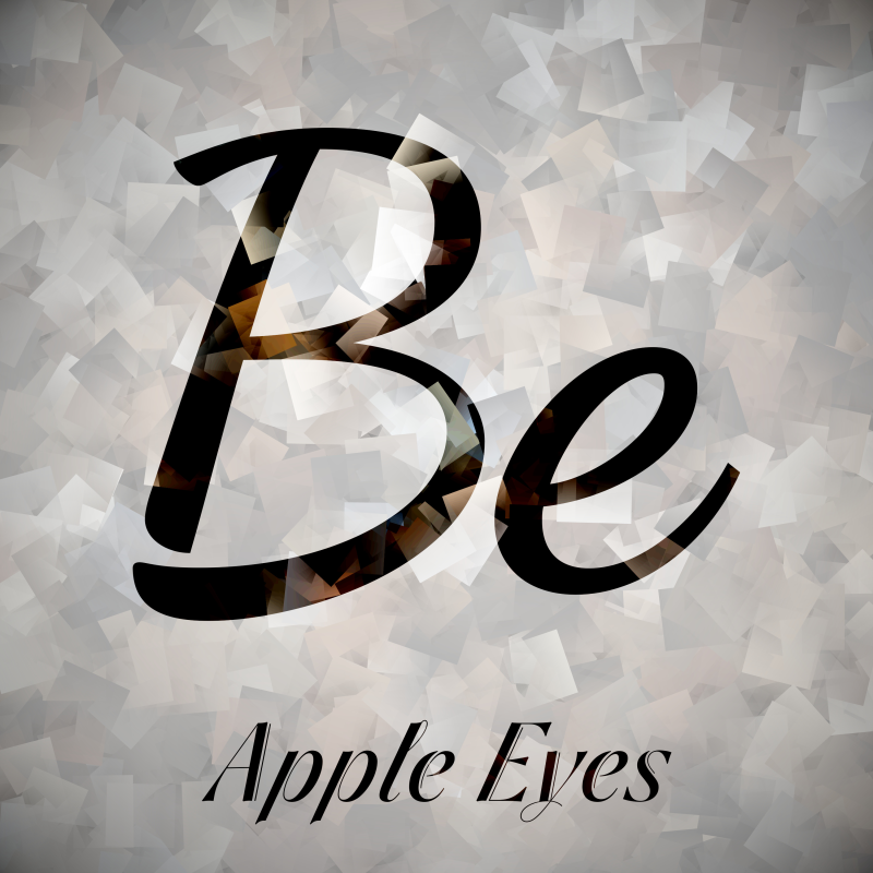 Le spleen lumineux d&rsquo;Apple Eyes avec la prenthèse musicale « Be »