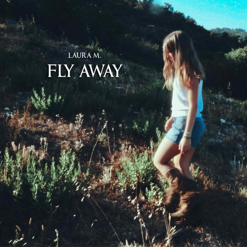 L’envol intime de Laura M avec le magnifique single « Fly Away »