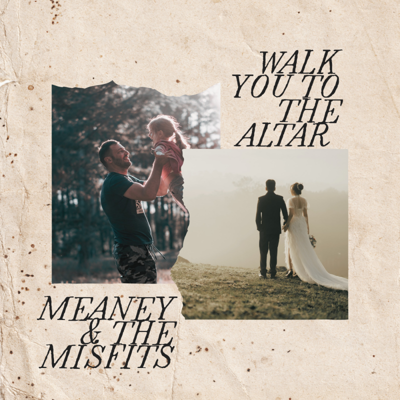 Meaney and the Misfits émeut avec « Walk you to the altar »