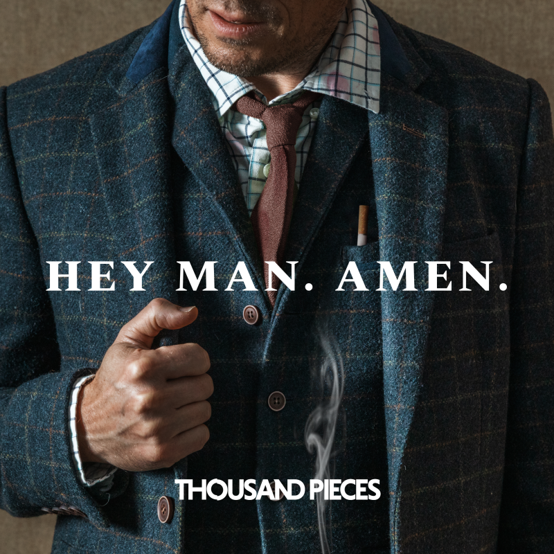 Thousand Pieces invoque la grâce dans « Hey Man. Amen »