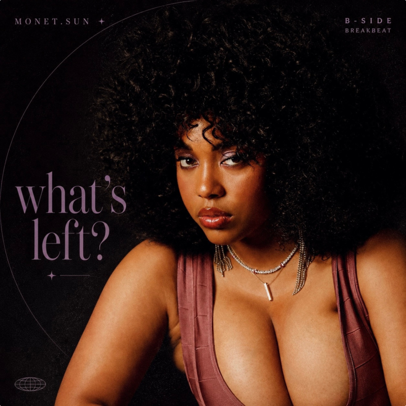 Avec « what’s left? », Monet Sun bouscule l&rsquo;UK Garage et l&rsquo;Alt R&B
